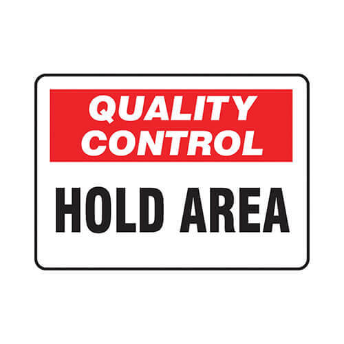 Accuform® MQTL709VP Safety Sign, Rectangle, Header: NO HEADER, Language: English, Text Legend: QUALITY CONTROL HOLD AREA